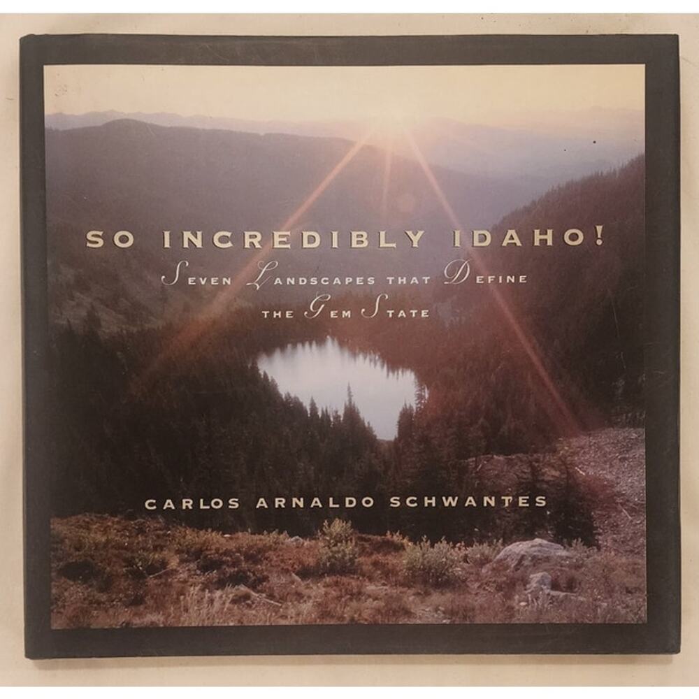 So Incredibly Idaho! Presentation Copy w/ Governor Letter & Signatures HC 1999